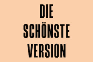 Die schönste Version - Nach dem Roman von Ruth-Maria Thomas