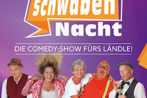 Die Comedy-Show fürs Ländle! - SchwabenNacht Kornwestheim