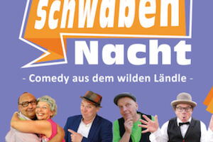 Comedy aus dem wilden Ländle! - SchwabenNacht Schwäbisch Hall