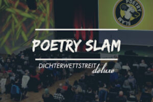 Poetry Slam - Dichterwettstreit deluxe