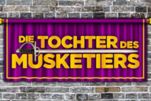 Die Tochter des Musketiers - 9. Vorstellung
