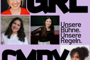GRL CMDY - Mit Sara Karas, Nora Boeckler, Pegah Meggendorfer und Raytschel