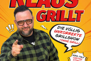 KLAUS GRILLT - Die völlig unkorrekte Grillshow (ohne Grill)!