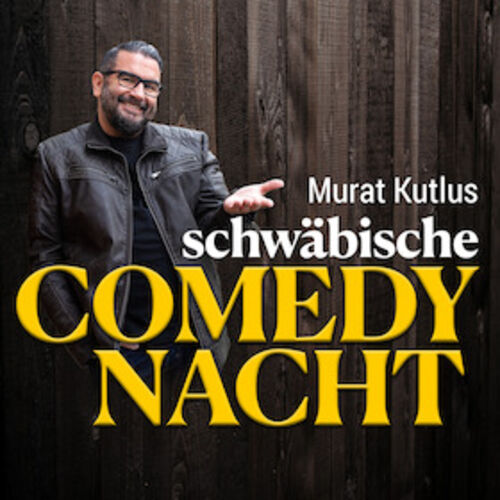 murat-kutlus-schwabische-comedy-nacht