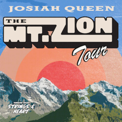 josiah-queen-mt-zion-tour-2026-special-guests-strings-heart
