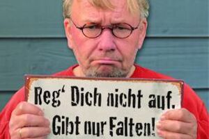 Bernd Stelter - Reg dich nicht auf. Gibt nur Falten!