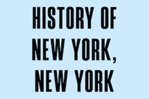 History of New York, New York - Eine Revue